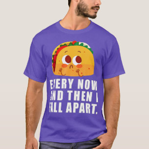 Ab und zu bin ich von Taco abgewichen  T-Shirt