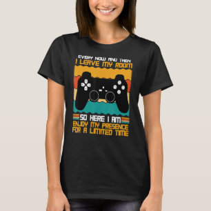 Ab und zu Verließ ich mein Spielzimmer T-Shirt