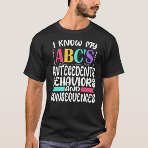 ABA Therapeut Autismus Spezielle Bildung ABCs Ante T-Shirt