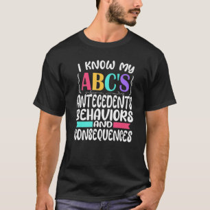 ABA Therapeut Autismus Spezielle Bildung ABCs Ante T-Shirt