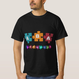 ABA Therapeut Educate Behavior Analyst Autism Ther T-Shirt