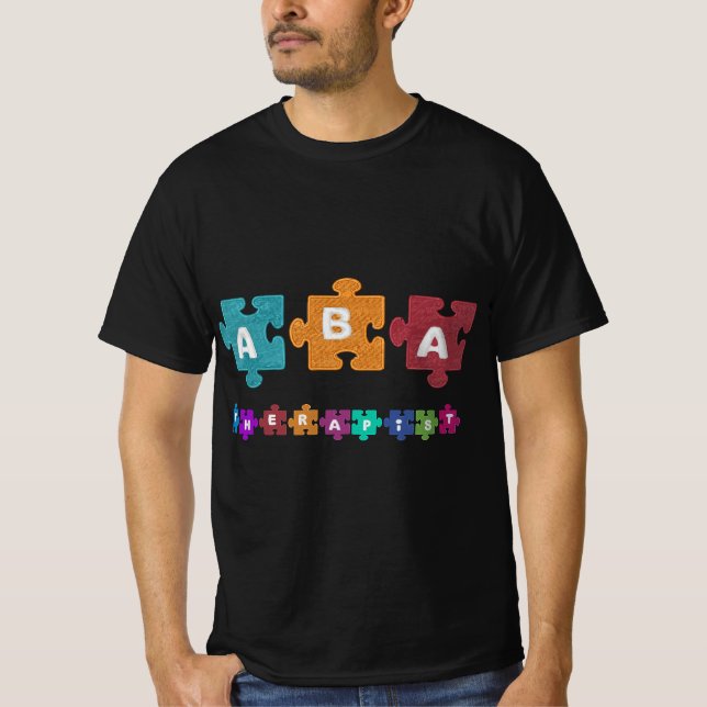 ABA Therapeut Educate Behavior Analyst Autism Ther T-Shirt (Vorderseite)