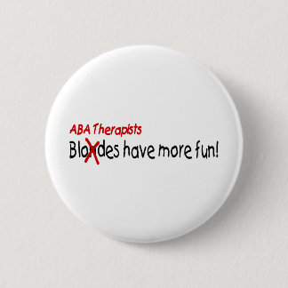 ABA-Therapeuten haben mehr Spaß Button