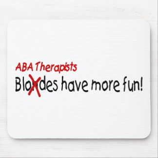 ABA-Therapeuten haben mehr Spaß Mousepad