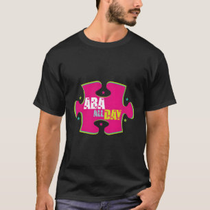Aba Therapist Applied Verhaltensanalyst Rbt Autism T-Shirt