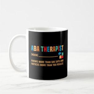 ABA Therapist Definition Verhalten Therapeut BCBA  Kaffeetasse