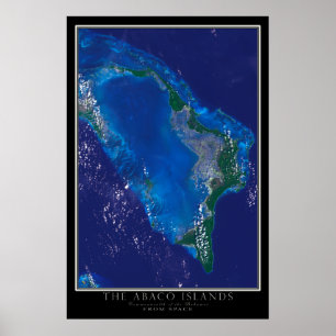 Abaco Islands Bahamas from Space Satellite Map Poster