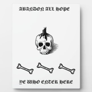 "ABANDON ALL HOPE" Plaque Fotoplatte