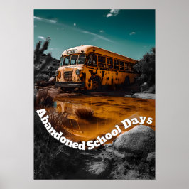 Abandonter Schulbus in der Wüste - Liminalraum Poster