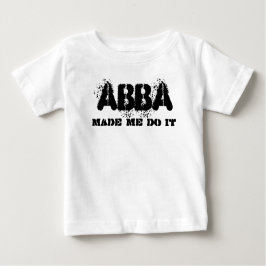 Abba Vater machte mich zu einem Vatertagsgeschenk Baby T-shirt