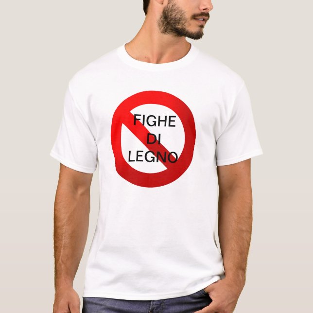 Abbasso le Fighe Di legno - Divieto T-Shirt (Vorderseite)