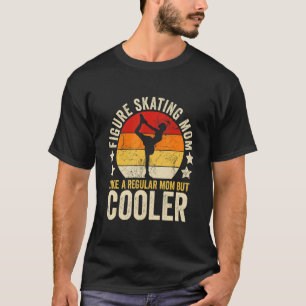 Abbildung Skaten Mama wie eine reguläre Mama, aber T-Shirt