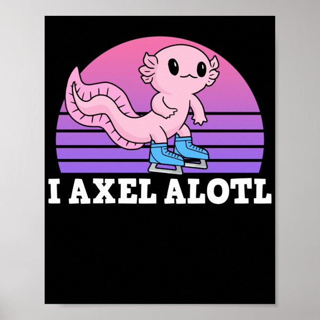 Abbildung Skater I Axel Alotl Ice Skaten Axolotl Poster (Vorne)