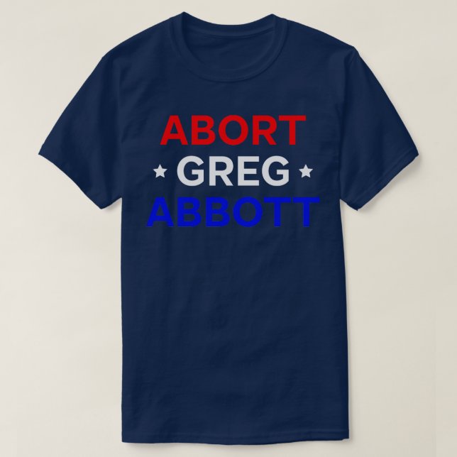 Abbruch Greg Abbott T-Shirt (Design vorne)