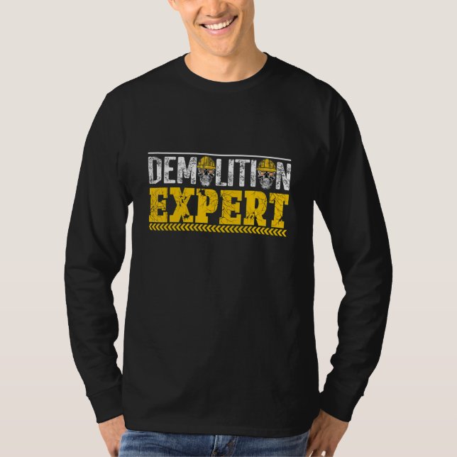 Abbruchexperte mit Bauarbeiterhelm T-Shirt (Vorderseite)