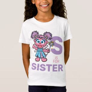 Abby Cadabby   S ist für Sister T-Shirt