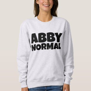 ABBY NORMAL ABNORMAL LADIES FUNNY T - SHIRT