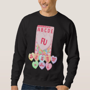ABCDEFU Und deine Mutter und deine Schwester und d Sweatshirt