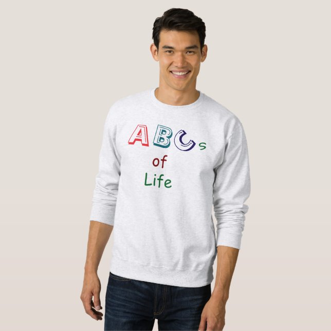 ABCs des Lebens T-Shirt Sweatshirt (Vorne ganz)