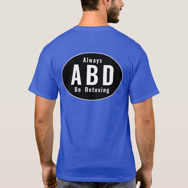ABD ist immer schädlich T-Shirt (Rückseite)