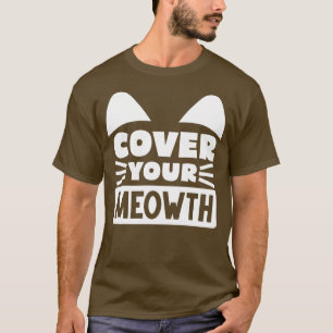 Abdeckung Ihrer Katze 2 T-Shirt