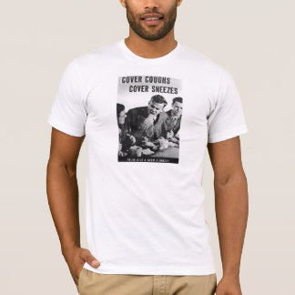 Abdeckungs-Husten, Abdeckungs-Niesen T-Shirt