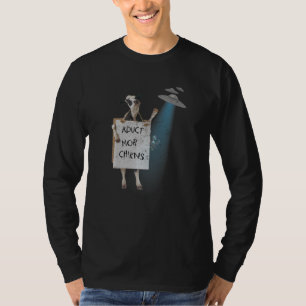 Abduktion von mehr Hühnern Kuh Ufo Alien Entführun T-Shirt