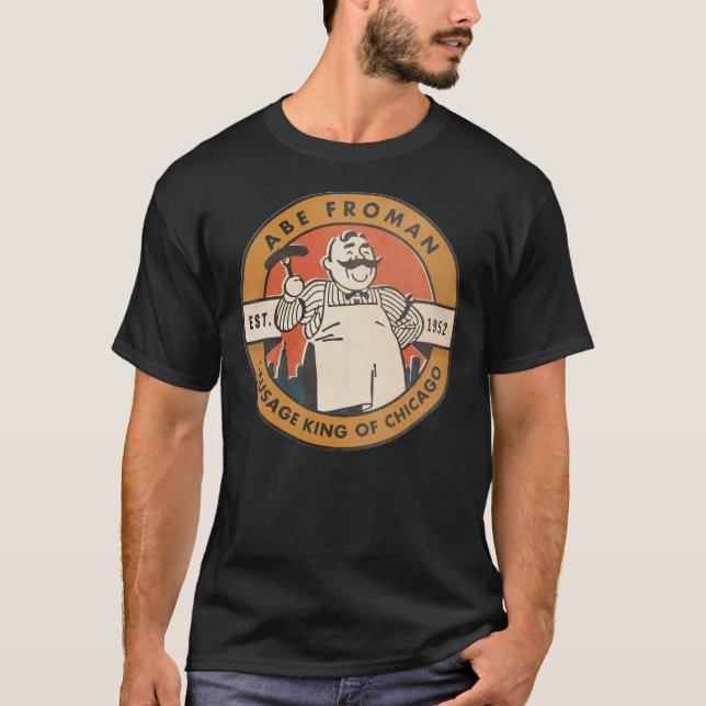 Abe Froman - The Sausage King of Chicago Classic T T-Shirt (Vorderseite)