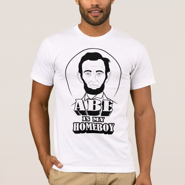 Abe ist mein Homeboy T-Shirt (Vorderseite)