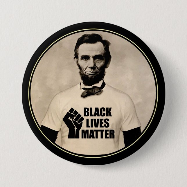 Abe Lincoln dachte, Black Lives Matter Button (Vorderseite)