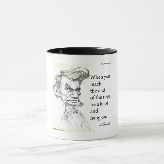 Abe Lincoln & "End of Rope" Bekannter Zitat Tasse (Zentrum)