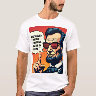 Abe Lincoln glaubt das Internet 1 T-Shirt