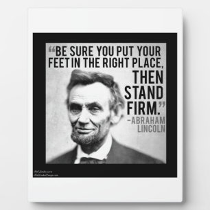 Abe Lincoln & "Stand Firm" Zitat Fotoplatte