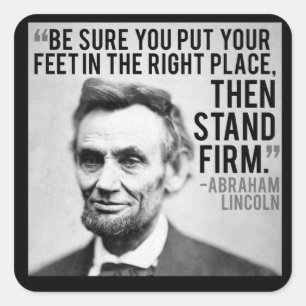 Abe Lincoln & "Stand Firm" Zitat Quadratischer Aufkleber