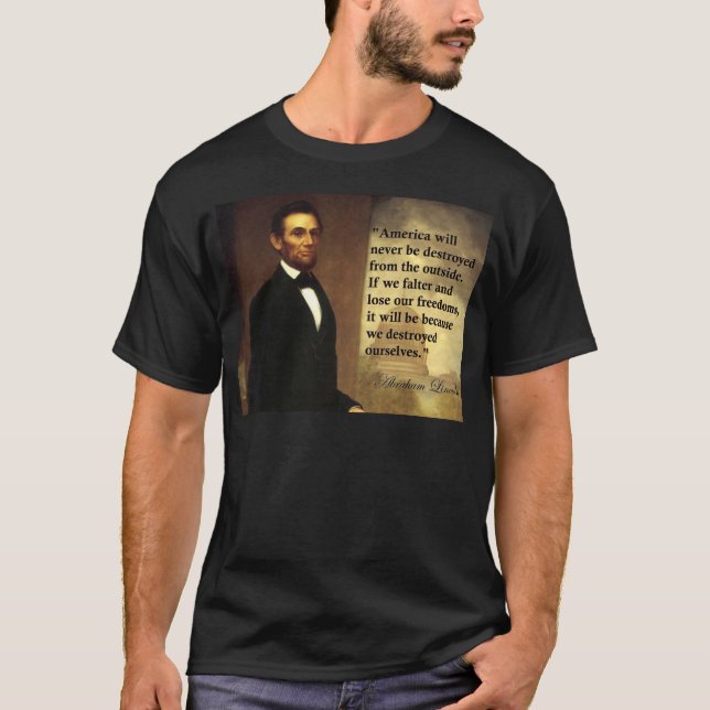 Abe Lincoln Zitat "Amerika ist nie… " T-Shirt (Vorderseite)