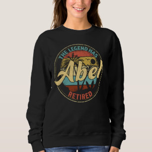 Abel Legend lehnt Personalisierte Pensionierung ab Sweatshirt