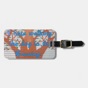 "Abend Dog Walk Dread" - Ich hasse es, den Hund zu Gepäckanhänger