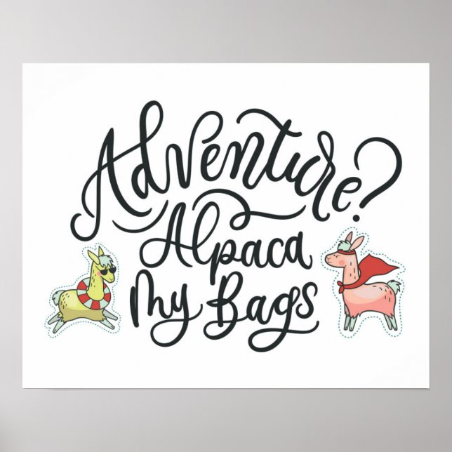 Abenteuer? Alpaca My Bags Poster (Vorne)
