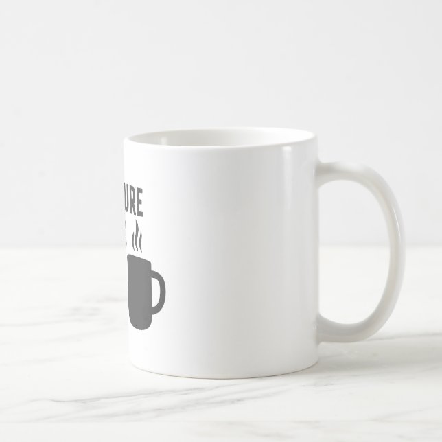 Abenteuer beginnt nach dem Kaffee - Kaffee im Frei Kaffeetasse (Rechts)