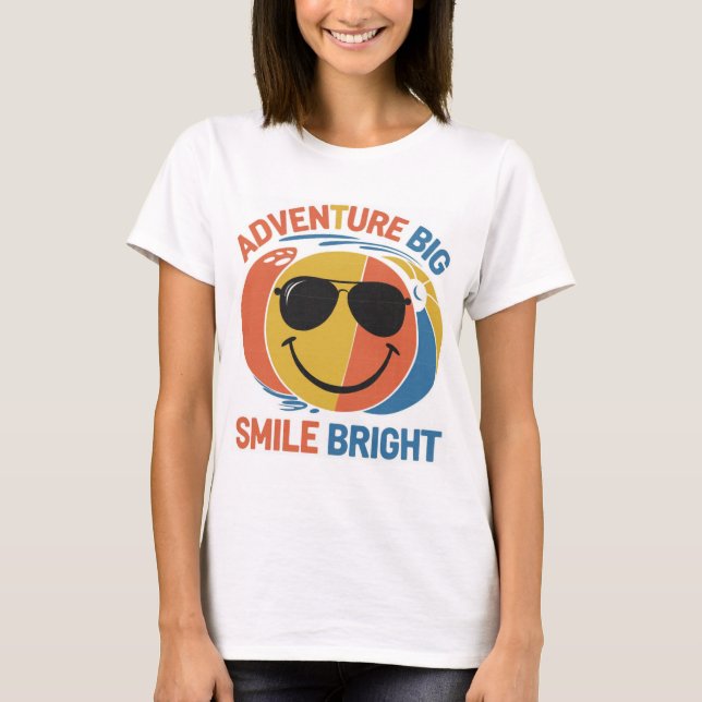 Abenteuer Big, Smile Bright T-Shirt (Vorderseite)