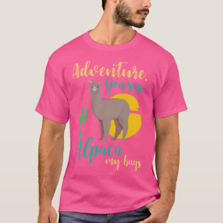 Abenteuer Du sagst Alpaca meine Flaggen Funny Trav T-Shirt