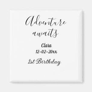 Abenteuer erwartet glücklichen 1. Geburtstag Name Magnet