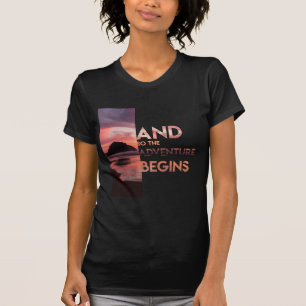 Abenteuer fängt an T-Shirt