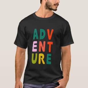Abenteuer für Erwachsene und Kinder T-Shirt