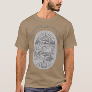 ABENTEUER IST 1 GEWARTET T-Shirt