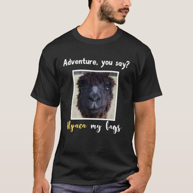 Abenteuer sagen Alpaca My Bags Alpaca Llama T-Shirt (Vorderseite)