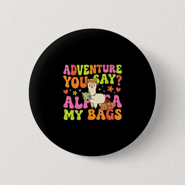 Abenteuer sagst du Alpaka meine Taschen  Button (Vorderseite)