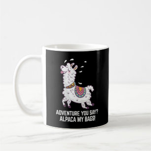  Abenteuer sagt ihr? Alpaca My Bags Kaffeetasse