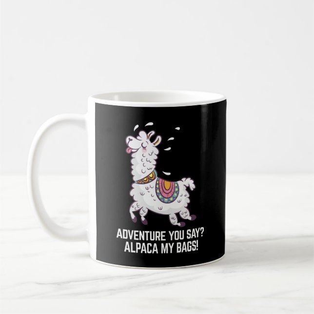  Abenteuer sagt ihr? Alpaca My Bags Kaffeetasse (Links)