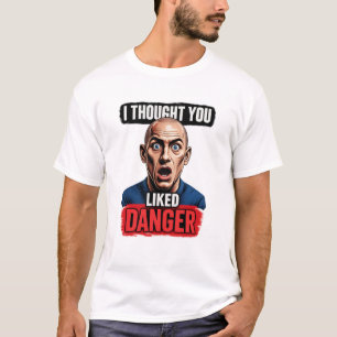Abenteuer- und Gefahrensucher T-Shirt
